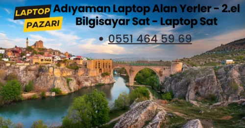 adıyaman laptop alan yerler