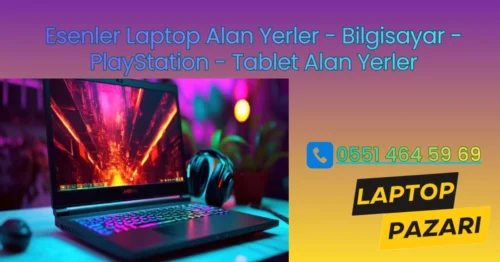 esenler laptop alan yer