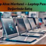 2El Laptop Alım Merkezi
