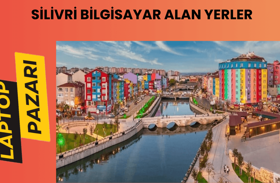 Silivri bilgisayar alan yerler