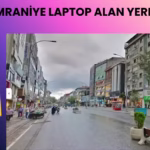 Ümraniye Laptop Alan Yerler