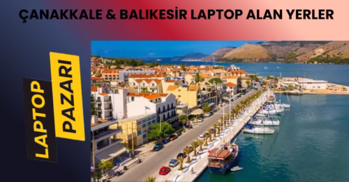 çanakkale & balıkesir laptop alan yerler