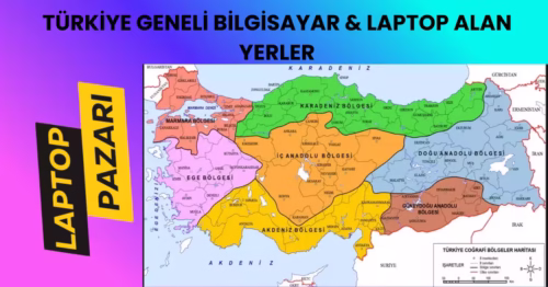 türkiye bilgisayar alan yerler, türkiye laptop alan yerler