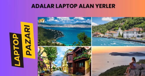 Adalar laptop alan yerler